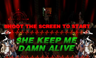 She Keeps Me Damn Alive